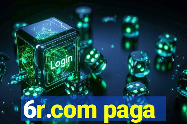 6r.com paga